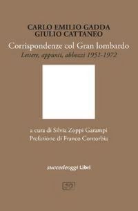 Produktbild: Corrispondenze col Gran Lombardo. Lettere e appunti 1951-1972