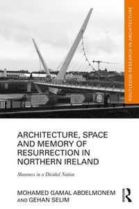 Produktbild: Architecture, Space and Memory of Resurrection in Northern Ireland