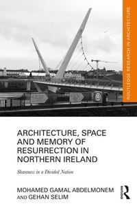 Produktbild: Architecture, Space and Memory of Resurrection in Northern Ireland