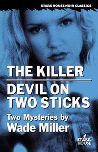 Bild vom Artikel The Killer/Devil on Two Sticks vom Autor Wade Miller