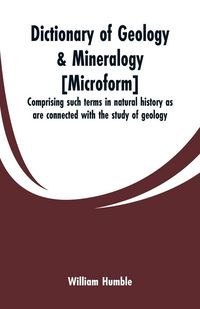 Produktbild: Dictionary of geology & mineralogy [microform]