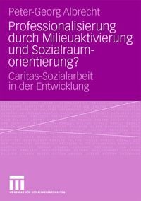 Produktbild: Professionalisierung durch Milieuaktivierung und Sozialraumorientierung?