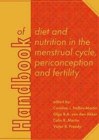 Produktbild: Handbook of Diet and Nutrition in the Menstrual Cycle, Periconception and Fertility