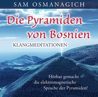 Produktbild: Die Pyramiden von Bosnien &ndash; Klangmediationen