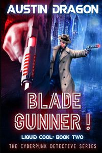 Produktbild: Blade Gunner (Liquid Cool, Book 2)
