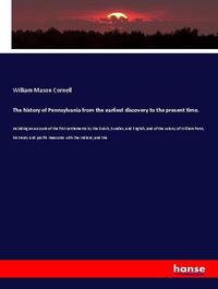 Produktbild: The history of Pennsylvania from the earliest discovery to the present time.