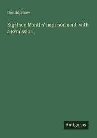 Produktbild: Eighteen Months' imprisonment with a Remission