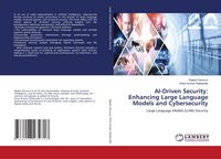 Produktbild: AI-Driven Security: Enhancing Large Language Models and Cybersecurity