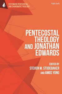 Produktbild: Pentecostal Theology and Jonathan Edwards