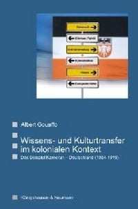 Produktbild: Wissens- und Kulturtransfer im kolonialen Kontext