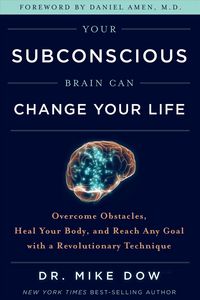 Produktbild: Dow, M: Your Subconscious Brain Can Change Your Life