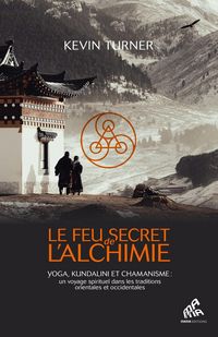 Produktbild: Le feu secret de l'alchimie : yoga, kundalini et chamanisme