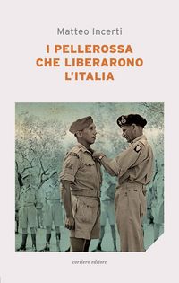 Produktbild: I pellerossa che liberarono l'Italia