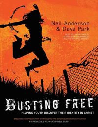 Produktbild: Busting Free: Helping Youth Discover Their True Identity in Christ