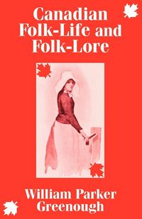 Produktbild: Canadian Folk-Life and Folk-Lore