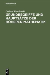 Produktbild: Grundbegriffe und Haupts&auml;tze der h&ouml;heren Mathematik