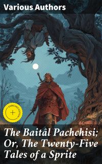 Produktbild: The Bait&acirc;l Pachchisi; Or, The Twenty-Five Tales of a Sprite
