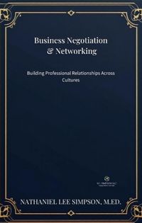 Produktbild: Business Negotiation & Networking: Building Professional Relationships Across Cultures (Business Communication Series, #5)