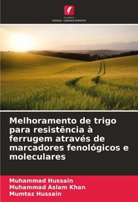 Produktbild: Melhoramento de trigo para resist&ecirc;ncia &agrave; ferrugem atrav&eacute;s de marcadores fenol&oacute;gicos e moleculares