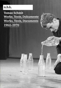 Produktbild: Tomas Schmit. Werke, Texte, Dokumente / Works, Texts, Documents 1962&ndash;1970. n.b.k. Ausstellungen Bd. 26