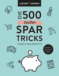 Bild vom Artikel Die 500 besten Spar-Tricks vom Autor 