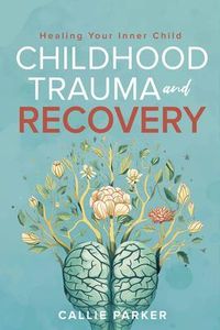 Produktbild: Childhood Trauma and Recovery