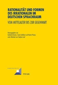 Produktbild: Rationalit&auml;t und Formen des Irrationalen im deutschen Sprachraum