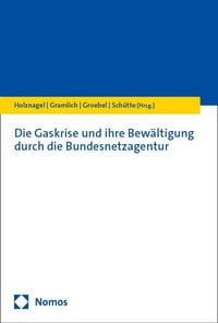 Produktbild: Die Gaskrise und ihre Bew&auml;ltigung durch die Bundesnetzagentur