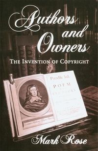 Produktbild: Rose, M: Authors & Owners - The Invention of Copyright (Pape