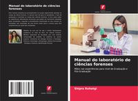 Produktbild: Manual do laborat&oacute;rio de ci&ecirc;ncias forenses