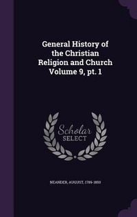 Produktbild: General History of the Christian Religion and Church Volume 9, pt. 1