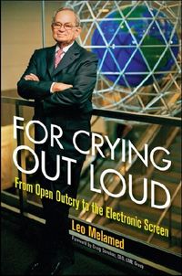 Produktbild: For Crying Out Loud: From Open Outcry to the Electronic Screen