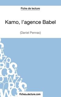 Produktbild: Kamo, l'agence Babel de Daniel Pennac (Fiche de lecture)
