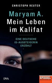 Bild vom Artikel Maryam A.: Mein Leben im Kalifat vom Autor Christoph Reuter