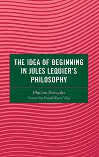 Produktbild: Idea of Beginning in Jules Lequier's Philosophy