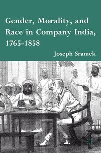 Produktbild: Gender, Morality, and Race in Company India, 1765-1858