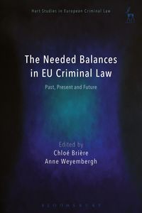 Produktbild: The Needed Balances in EU Criminal Law