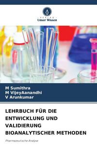 Produktbild: Lehrbuch f&uuml;r die Entwicklung und Validierung Bioanalytischer Methoden