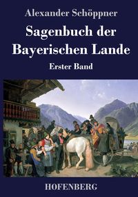 Produktbild: Sagenbuch der Bayerischen Lande