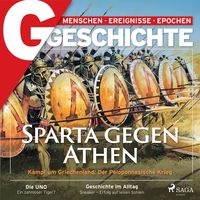 Produktbild: G/GESCHICHTE - Sparta gegen Athen: Kampf um Griechenland: Der Peloponnesische Krieg