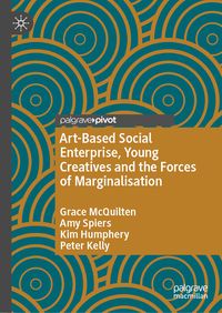 Produktbild: Art-Based Social Enterprise, Young Creatives and the Forces of Marginalisation