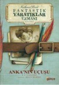 Produktbild: Ankanin Ucusu - Fantastik Yaratiklar Uzmani Birinci Kitap