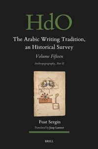 Produktbild: The Arabic Writing Tradition, an Historical Survey, Volume 15