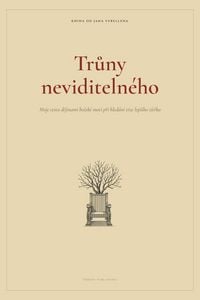 Produktbild: Trůny neviditeln&eacute;ho: Moje cesta dějinami bosk&eacute; moci při hled&aacute;n&iacute; vize lep&iacute;ho z&iacute;třka