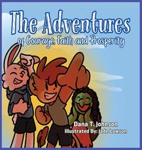 Produktbild: The Adventures of Courage, Faith and Prosperity