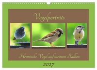 Produktbild: Vogelportr&auml;ts - Heimische V&ouml;gel auf meinem Balkon (Wandkalender 2027 DIN A3 quer), CALVENDO Monatskalender