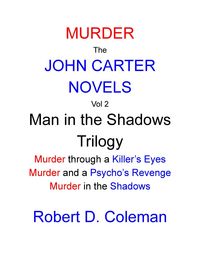 Produktbild: Murder: The John Carter Novels, Vol 2 Man in the Shadows Trilogy (John Carter Novels, box set collection., #2)