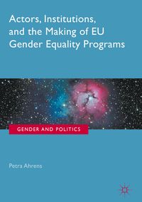 Produktbild: Actors, Institutions, and the Making of EU Gender Equality Programs
