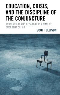 Produktbild: Education, Crisis, and the Discipline of the Conjuncture