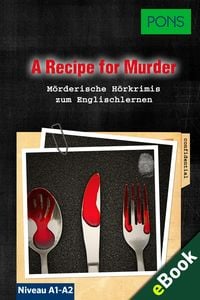 Produktbild: PONS Lekt&uuml;re Englisch - A Recipe for Murder: M&ouml;rderische Kurzkrimis zum Englischlernen